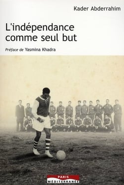 L'indépendance comme seul but