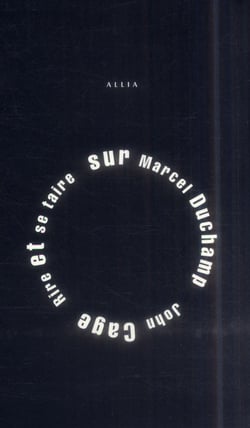 RIRE ET SE TAIRE - SUR MARCEL DUCHAMP