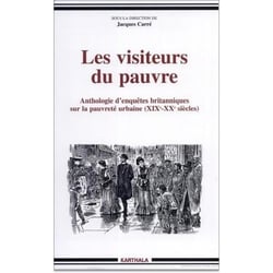 Visiteurs du pauvre (Les). Anthologie d'enquêtes britanniques