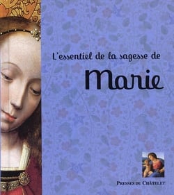 L'essentiel de la sagesse de marie