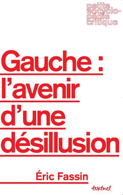 Gauche : l'avenir d'une desillusion