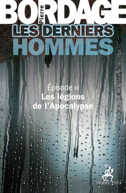 Les derniers hommes t.3 - les légions de l'apocalypse