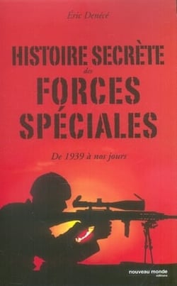 Histoire secrète des forces spéciales de 1939 à nos jours