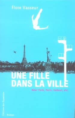 UNE FILLE DANS LA VILLE                           NEW-YORK, PARIS, KABOUL ETC.