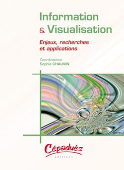 Information & visualisation - enjeux, recherches et applications
