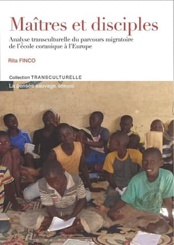 Maîtres et disciples - analyse transculturelle du parcours migratoire de l'école coranique à l'Europe