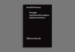 Passages - une histoire de la sculpture de Rodin à Smithson