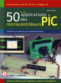 50 nouvelles applications des microcontrôleurs PIC - programmation des PIC 16 et 18 en langage JAL
