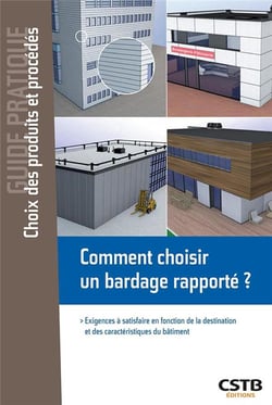 Comment choisir un bardage rapporté ? exigences à satisfaire en fonction de la destination et des caractéristiques du bâtiment