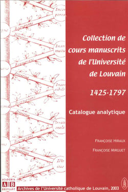 Collection de cours manuscrits de l'Université de Louvain 1425-1797 : Catalogue analytique