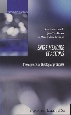 Entre mémoire et action - l'émergence de théologies pratiques