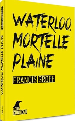 Waterloo, mortelle plaine