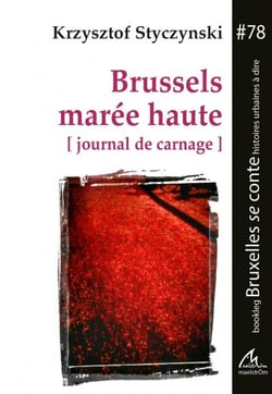 Brussels marée haute (journal de carnage)
