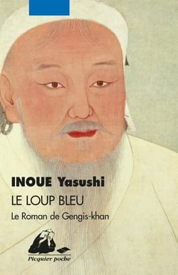 Le loup bleu - le roman de Gengis Khan