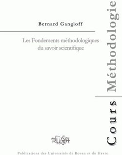 Les fondements méthodologiques du savoir scientifique