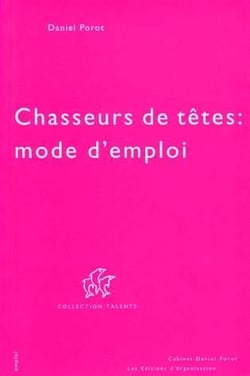 Chasseurs de tête : mode d'emploi