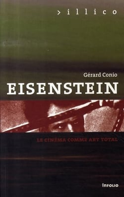 Eisenstein - le cinéma comme art total