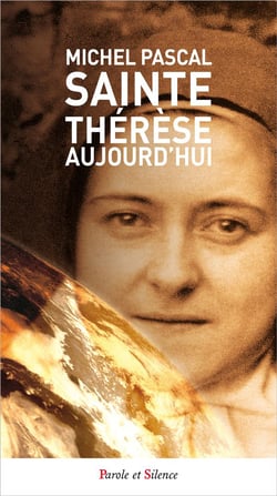 Si sainte Thérèse nous parlait aujourd'hui