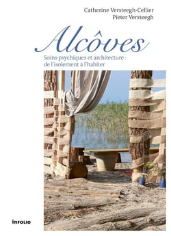 Alcôves : soins psychiques et architecture : de l'isolement à l'habiter