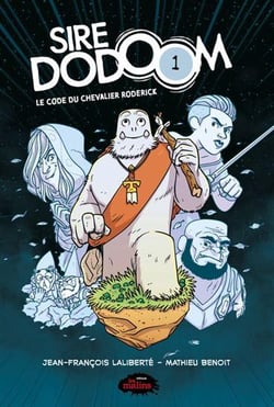 Sire Dodoom Tome 1 : Le code du chevalier Roderick