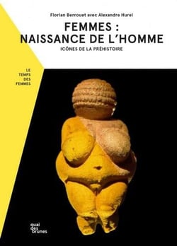 Femmes : naissance de l'homme - icône de la Préhistoire