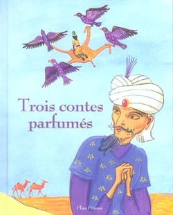 Trois contes parfumés