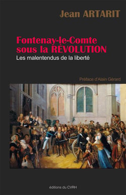 Fontenay-le-comte sous la révolution - les malentendus de la liberté