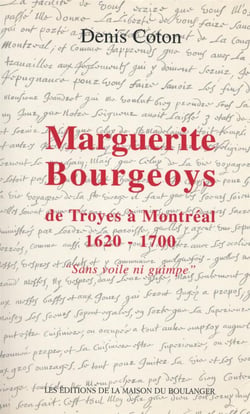 Marguerite bourgeoys : sans voile ni guimpe