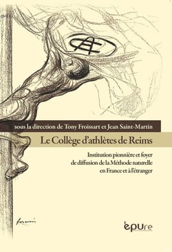 Le college d'athlètes de Reims - institution pionnière et foyer de diffusion de la méthode naturelle en France et à l'étranger