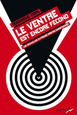 Le ventre est encore fécond - les nouvelles extrêmes droites européennes