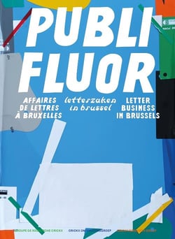 Publi fluor, affaires de lettres à Bruxelles