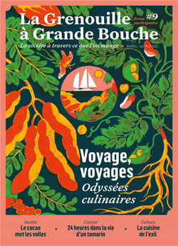 La grenouille à grande bouche n.9 - voyage, voyages : odyssées culinaires