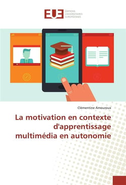 La motivation en contexte d'apprentissage multimedia en autonomie