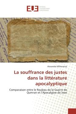 La souffrance des justes dans la littérature apocalyptique : Comparaison entre le Rouleau de la Guerre de Qumran et l'Apocalypse de Jean