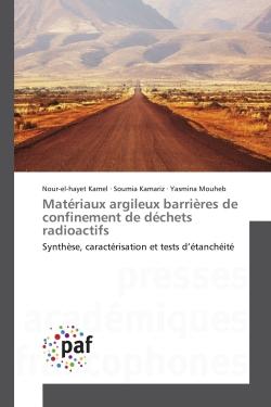 Matériaux argileux barrières de confinement de déchets radioactifs - synthèse, caractérisation et tests d'étanchéité