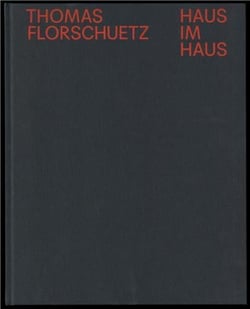 Thomas Florschuetz : haus im haus