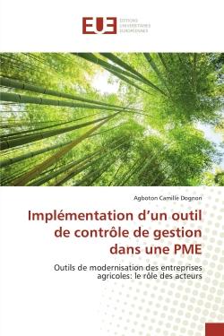 Implémentation d'un outil de contrôle de gestion dans une PME : Outils de modernisation des entreprises agricoles: le rôle des acteurs