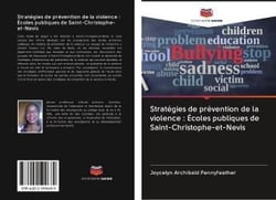 Strategies de prevention de la violence : ecoles publiques de saint-christophe-et-nevis