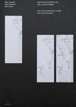 Bart janssen, koen peeters, dirk zoete geen dag zonder lijn / not a day without a line /francais/ang