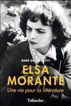 Elsa morante - une vie pour la littérature