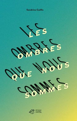 Les ombres que nous sommes