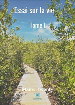 Essai sur la vie Tome 1