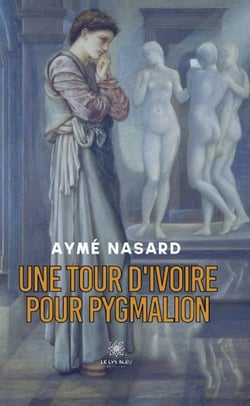 Une tour d'ivoire pour Pygmalion