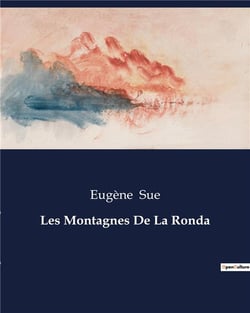 Les Montagnes De La Ronda : Une quête de liberté au coeur des montagnes