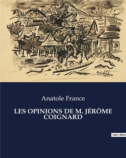 LES OPINIONS DE M. JÉRÔME COIGNARD