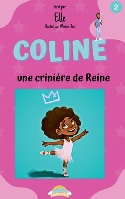 Coline : une Crinière de Reine : Un livre Happy Families