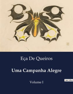 Uma Campanha Alegre : Uma Analise Critica da Sociedade Portuguesa do Século XIX