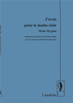 J'écris pour le matin clair