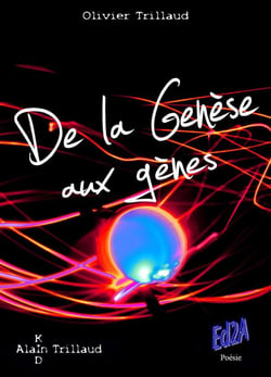 De la genèse aux génes (second opus de la trilogie poétique)