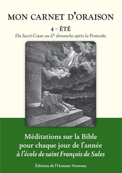 Mon Carnet d'oraison tome 4 - Été : Du Sacré-Coeur au 17e dimanche après la Pentecôte